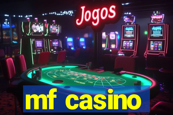 mf casino